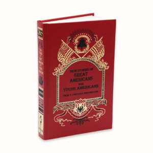 True Stories of Great Americans for Young Americans