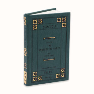 Schmid's Tales: Featuring the Unexpected Guest