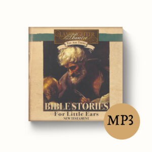 You Are There Series - Bible Stories for Little Ears NT - MP3
