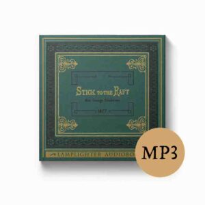 Audiobook: Stick to the Raft - MP3 download