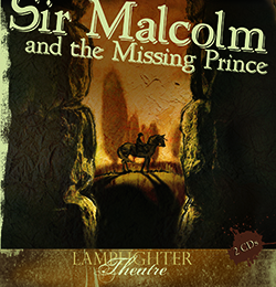 LISTEN NOW – Sir Malcolm and the Missing Prince
