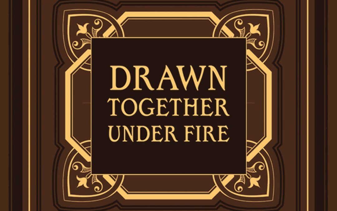 Drawn Together Under Fire
