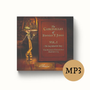 The Chronicles of Finnian T. Jones Volume 1: The Story Behind the Story – Dramatic Audio MP3 Download