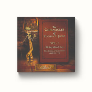 The Chronicles of Finnian T. Jones Volume 1: The Story behind the Story - Dramatic Audio CD