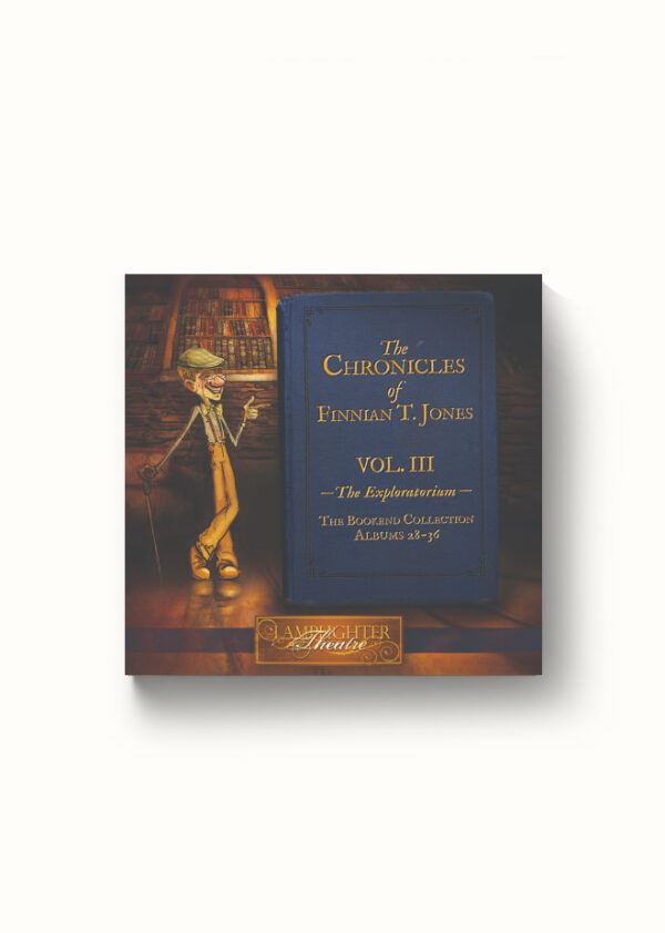 The Chronicles of Finnian T. Jones Volume 3: The Exploratorium - Dramatic Audio CD - Pre-order