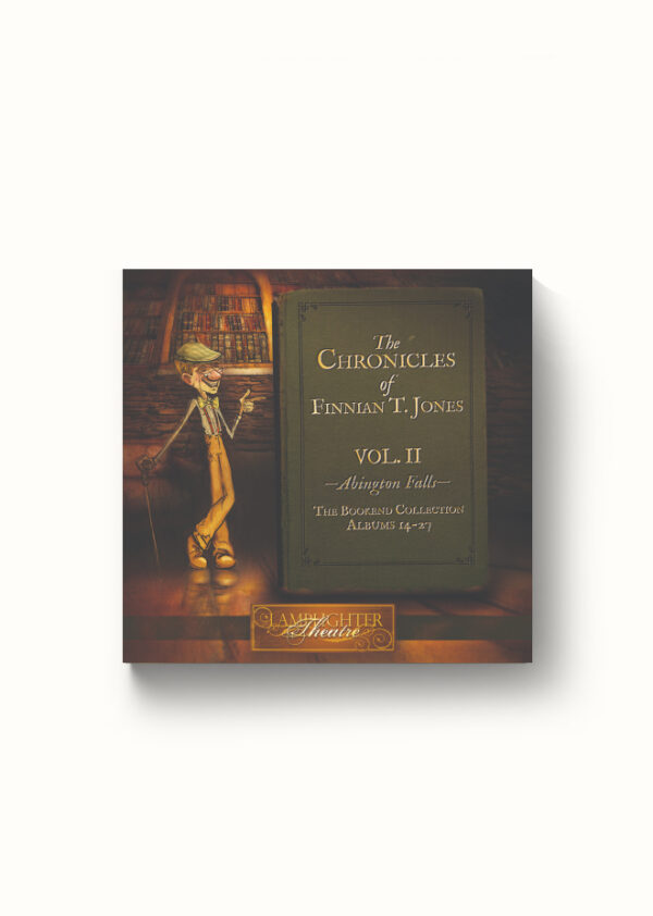 The Chronicles of Finnian T. Jones Volume 2: Abington Falls - Dramatic Audio CD