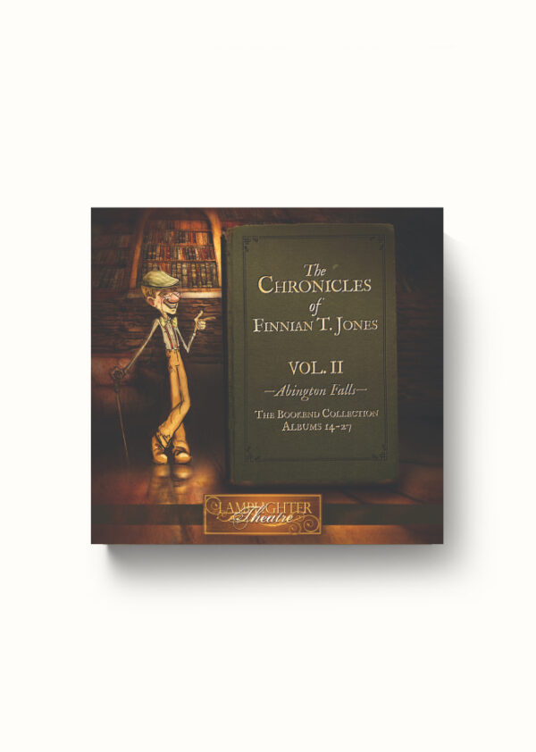 The Chronicles of Finnian T. Jones Volume 2: Abington Falls - Dramatic Audio CD