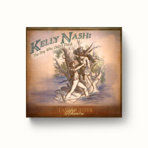 Kelly Nash: The Boy Who Didn't Think - Dramatic Audio CD