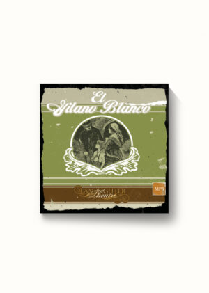 El Gitano Blanco (Spanish Audio Drama) - Dramatic Audio MP3 Download