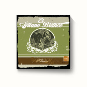 El Gitano Blanco (Spanish Audio Drama) - Dramatic Audio MP3 Download