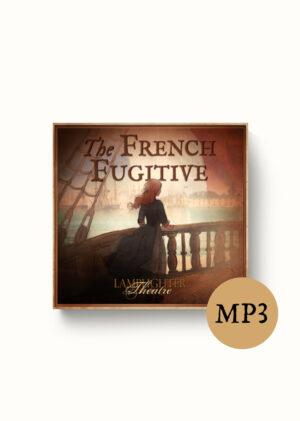 The French Fugitive - Dramatic Audio MP3 Download