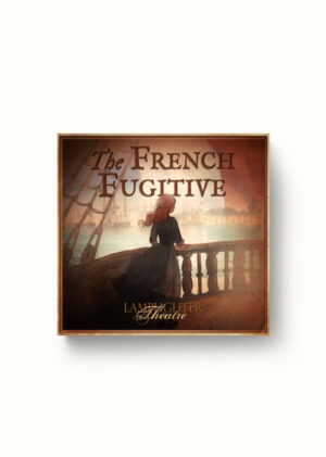 French Fugitive, The Dramatic Audio CD – Pre Order